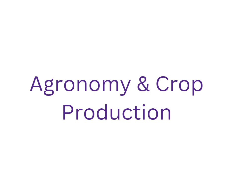 Agronomy & Crop Production